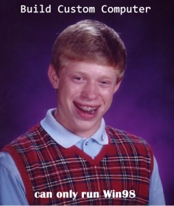 Bad Luck Brian builds custom pc